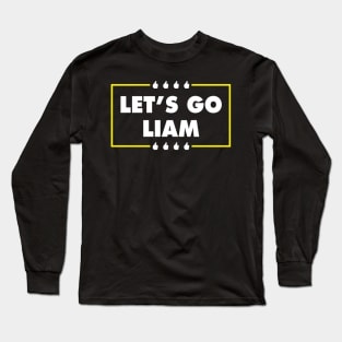 Let's Go Liam Long Sleeve T-Shirt